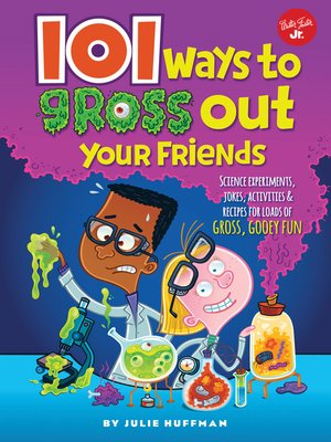 cover image of 101 Ways to Gross Out Your Friends